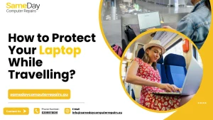 Protect Your Laptop While Travelling