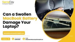 Swollen MacBook Battery Damage Your Laptop